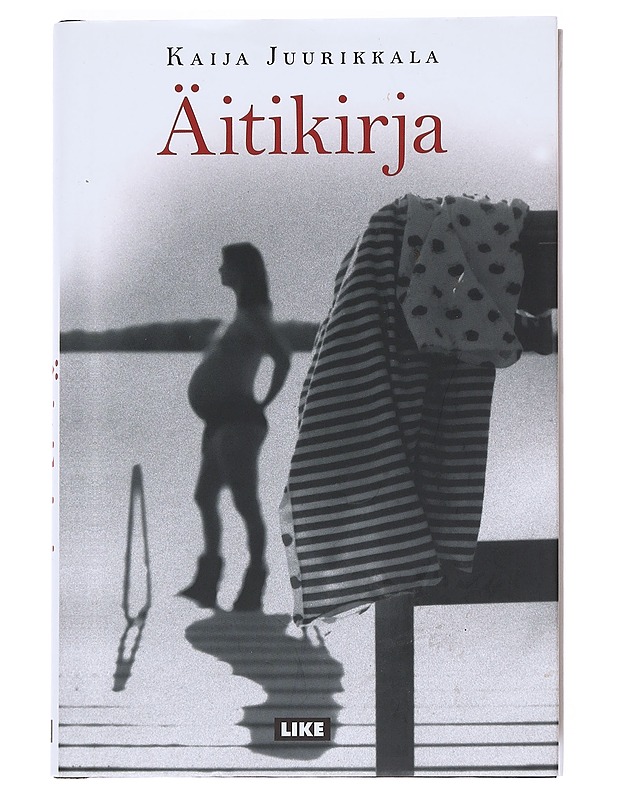 Äitikirja - Juurikkala, Kaija - Elämäkerrat ja muistelmat - 10105533616 - 0