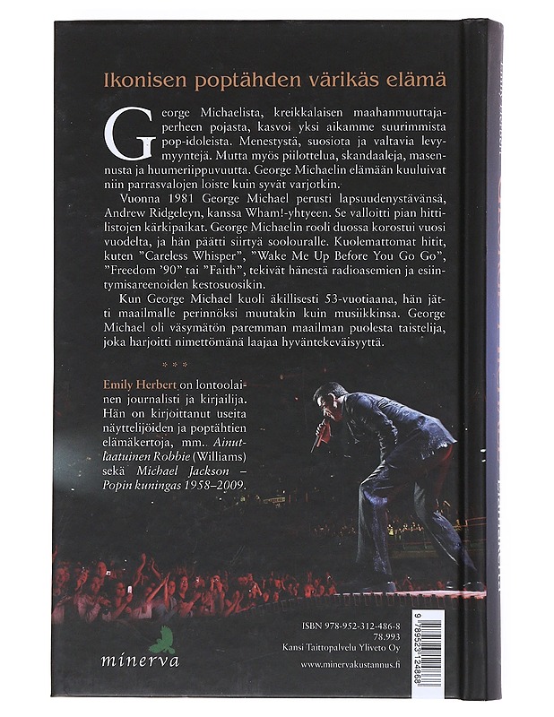 George Michael : 1963-2016 : elämäkerta - Herbert, Emily - Elämäkerrat ja muistelmat - 10105533621 - 1