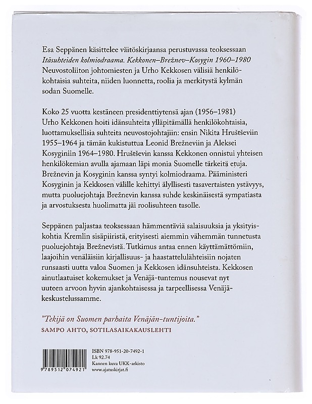 Itäsuhteiden kolmiodraama : Kekkonen-Breznev-Kosygin 1960-1980 - Esa Seppänen - Elämäkerrat ja muistelmat - 10105533629 - 1