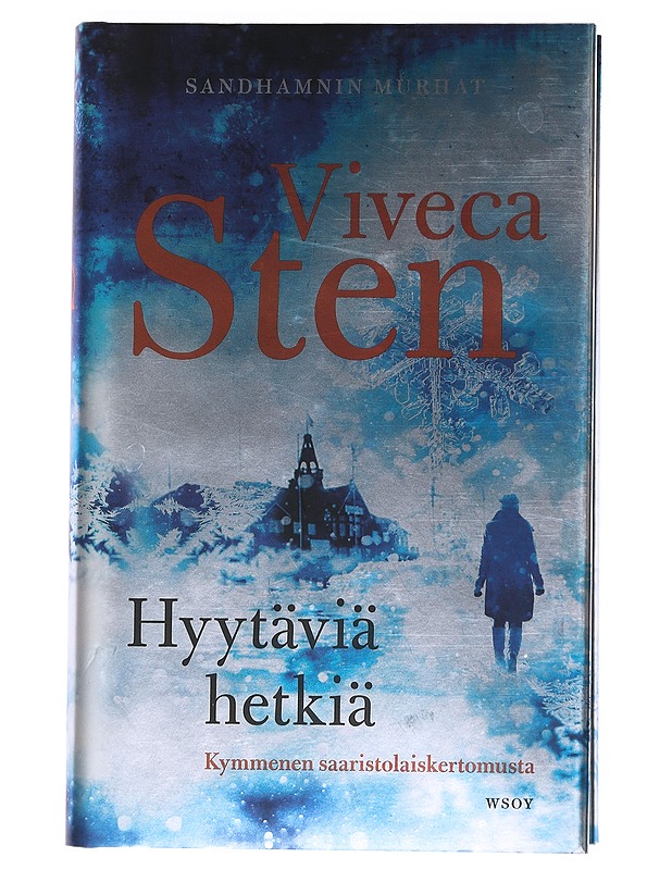 Hyytäviä hetkiä : kymmenen saaristolaiskertomusta - Sten, Viveca - Jännitys ja dekkarit - 10105533633 - 0