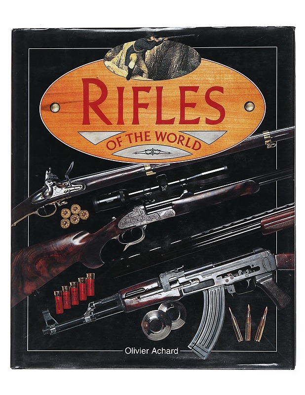 Rifles of the world - Achard, Olivier - Tietokirjat ja oppaat - 10105533764 - 0