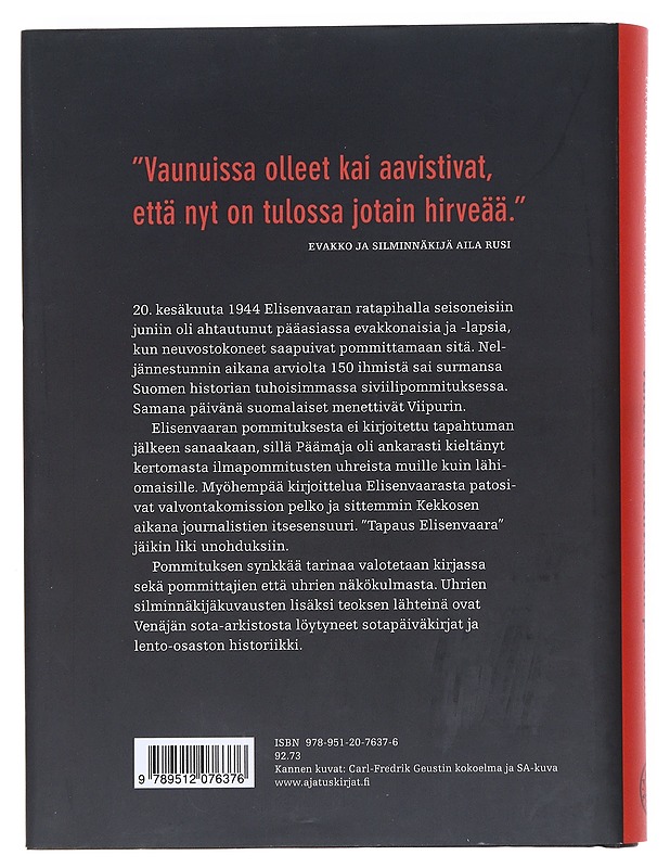 Vaiettu Elisenvaaran pommitus : evakkohelvetti 20. kesäkuuta 1944 - Rahkola, Erkki - Historiakirjat - 10105533808 - 1