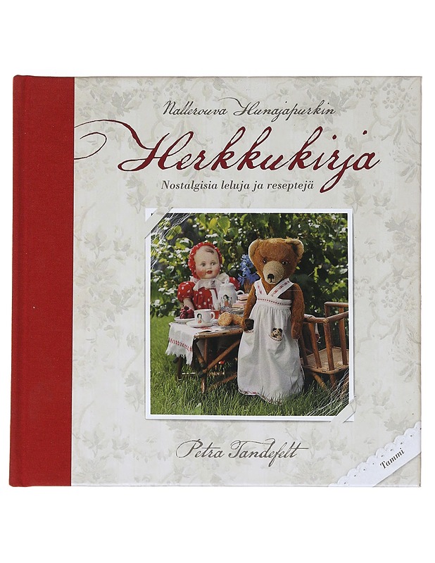 Nallerouva Hunajapurkin herkkukirja : nostalgisia leluja ja reseptejä - Tandefelt, Petra