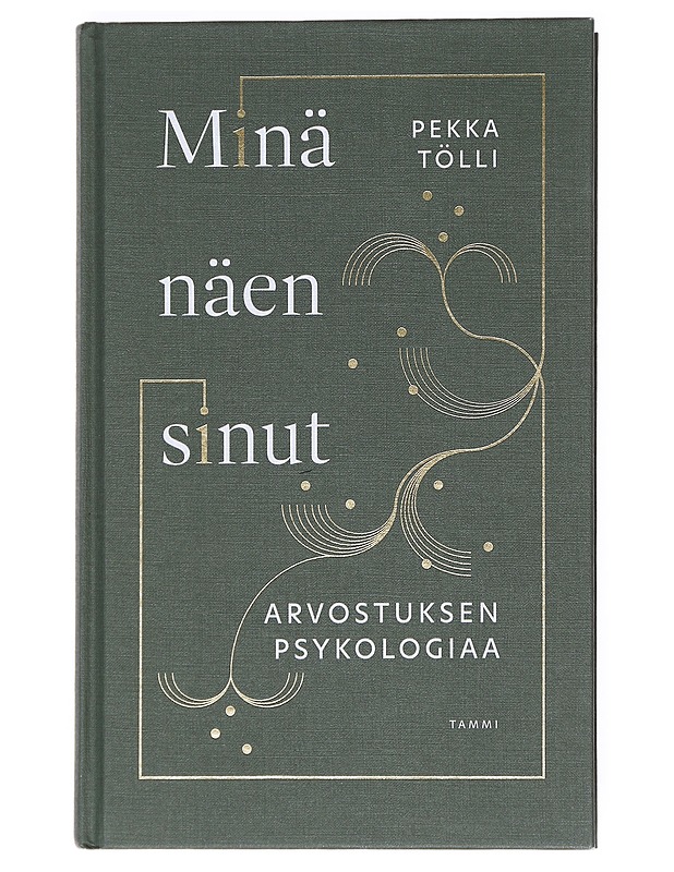 Minä näen sinut : arvostuksen psykologiaa - Pekka Tölli - Tietokirjat ja oppaat - 10105533920 - 0