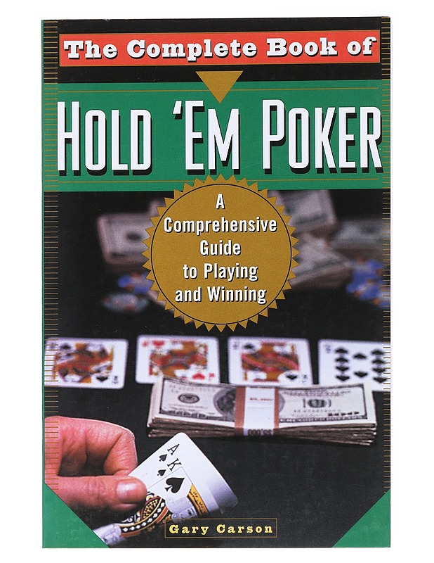 The Compete Book of Hold 'Em Poker - Carson , Gary  - Tietokirjat ja oppaat - 10105534038 - 0
