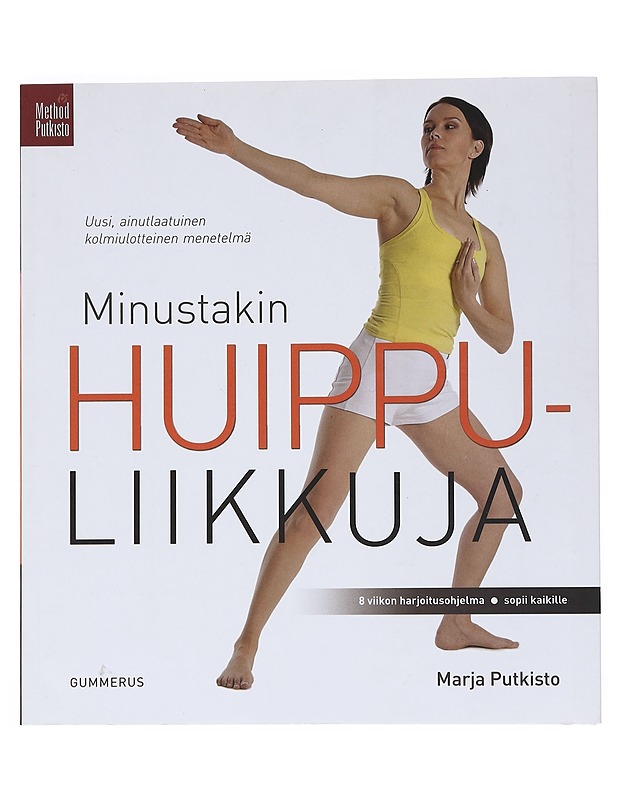 Minustakin huippuliikkuja : 8 viikon harjoitusohjelma, sopii kaikille - Putkisto, Marja - Tietokirjat ja oppaat - 10105534049 - 0