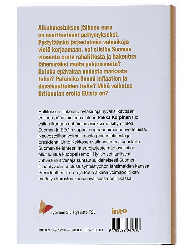 Suomi kääntyy länteen : talouden tarina sisäpiiriläisten kertomana - Pekka Korpinen - Historiakirjat - 10105534174 - 1