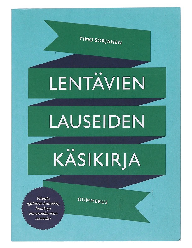 Lentävien lauseiden käsikirja - Sorjanen, Timo - Romaanit ja novellit - 10105534296 - 0
