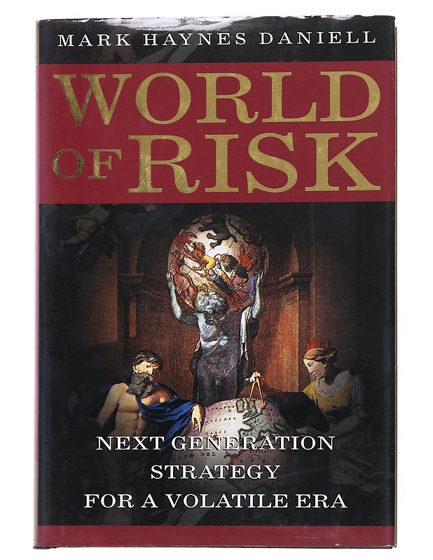 World of risk : next generation strategy for a volatile era - Daniell, Mark Haynes - Harrastekirjat - 10105534347 - 0