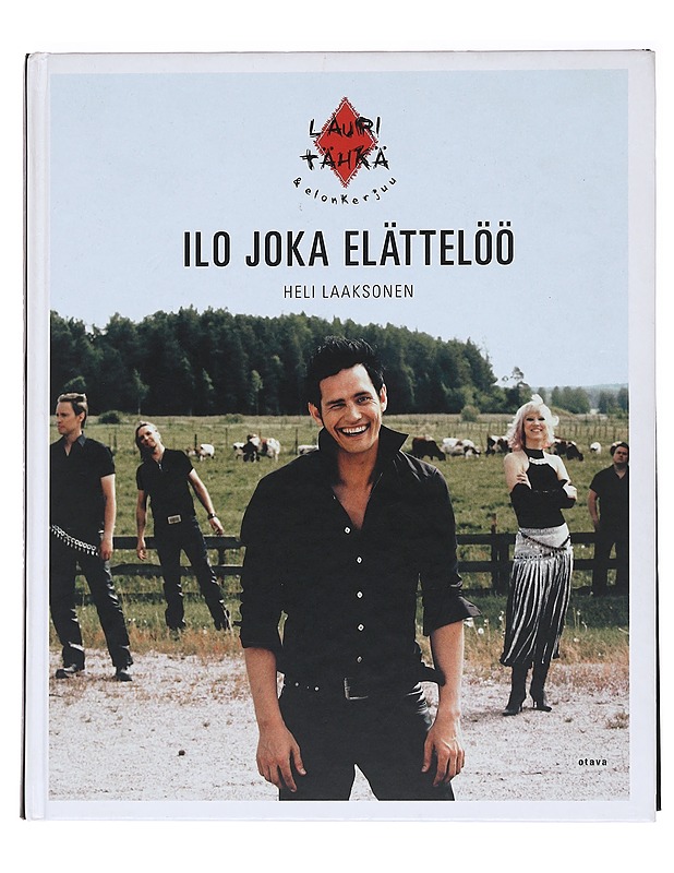 Ilo joka elättelöö : Lauri Tähkä & Elonkerjuu - Vainionpää, Jarmo - Elämäkerrat ja muistelmat - 10105534354 - 0
