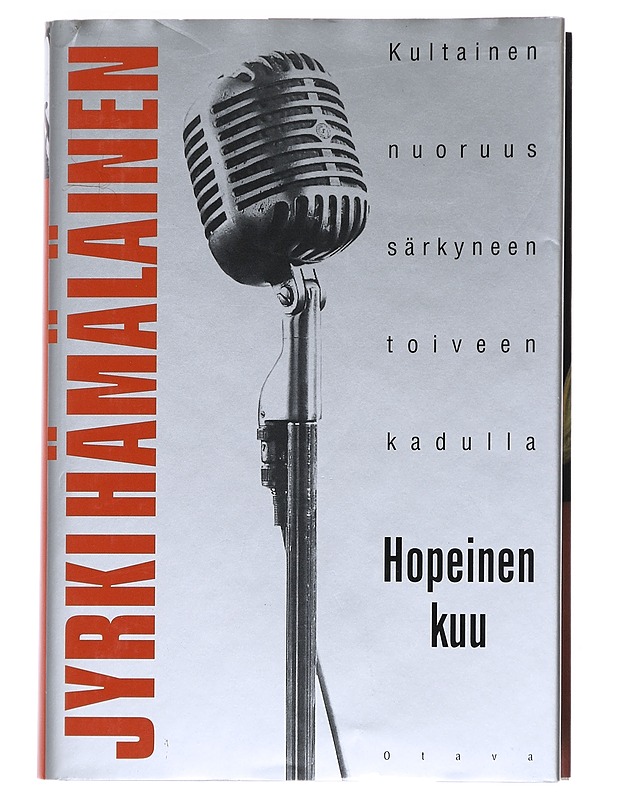 Hopeinen kuu : kirja ihmisten haaveista ja unelmista, jotka toteutuivat - tai sitten eivät - Jyrki Hämäläinen - Elämäkerrat ja muistelmat - 10105534375 - 0