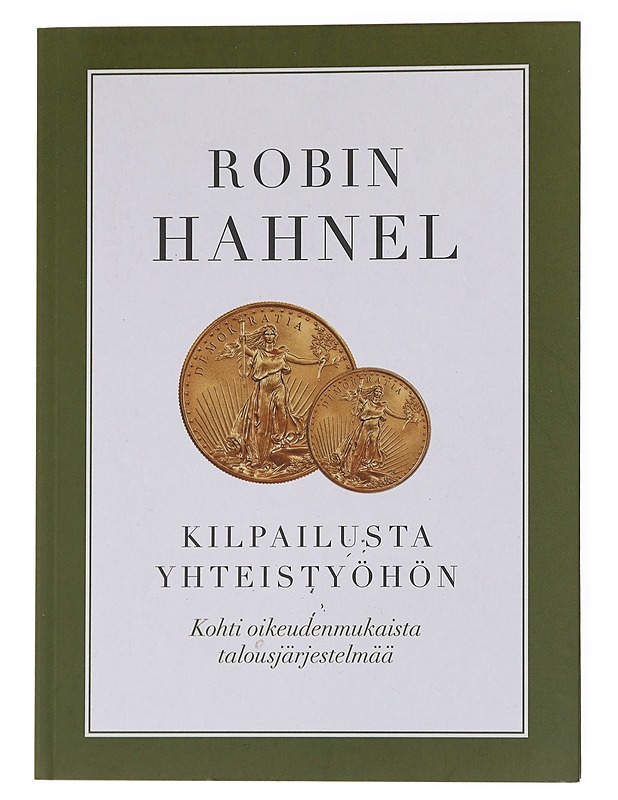 Kilpailusta yhteistyöhön : kohti oikeudenmukaista talousjärjestelmää - Hahnel, Robin - Historiakirjat - 10105534407 - 0