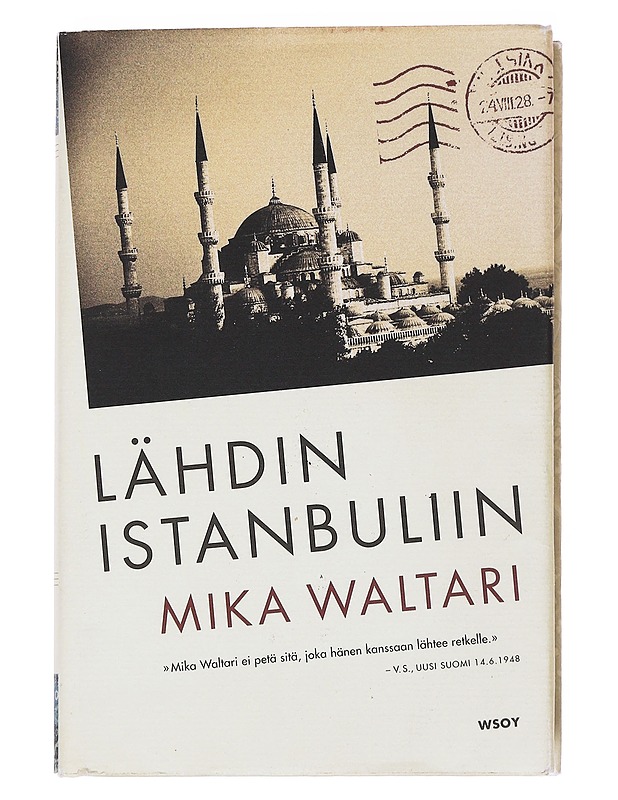 Lähdin Istanbuliin : Totta ja tarua Euroopasta 1947 - Mika Waltari - Romaanit ja novellit - 10105534412 - 0