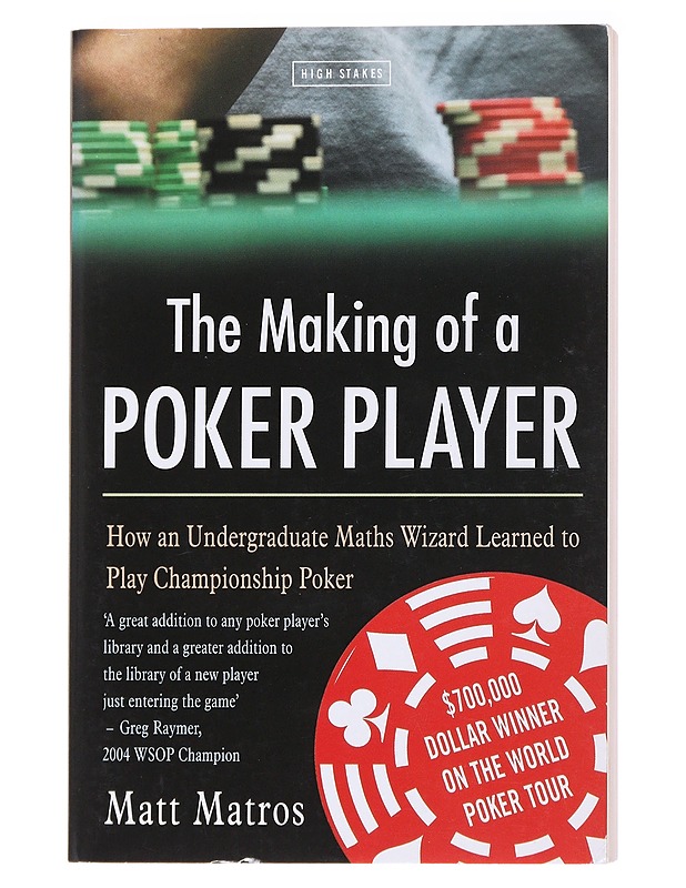 The Making of a Poker Player - Matt Matros - Harrastekirjat - 10105534435 - 0