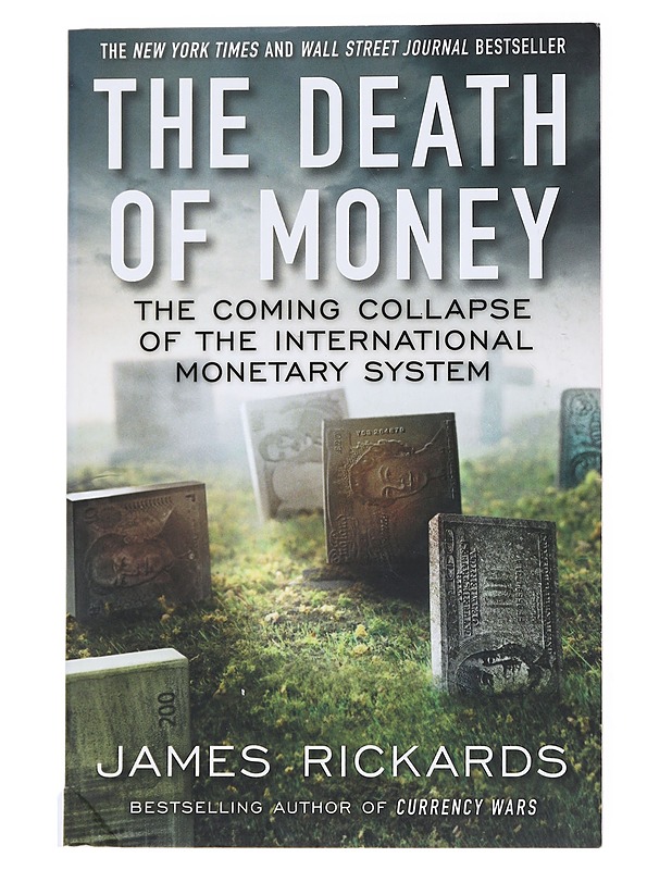 The Death of Money - James Rickards - Romaanit ja novellit - 10105534465 - 0