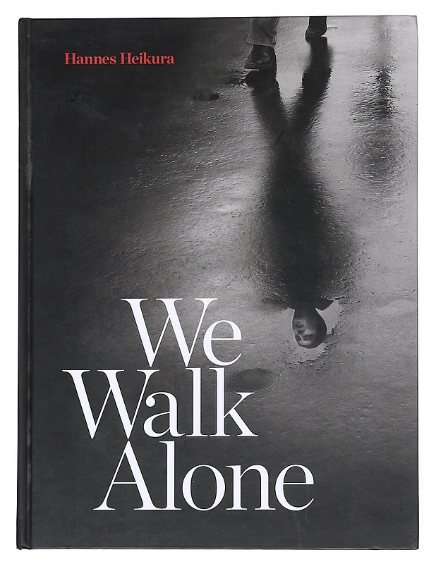 We Walk Alone - Heikura, Hannes - Taide- ja kulttuurikirjat - 10105534482 - 0