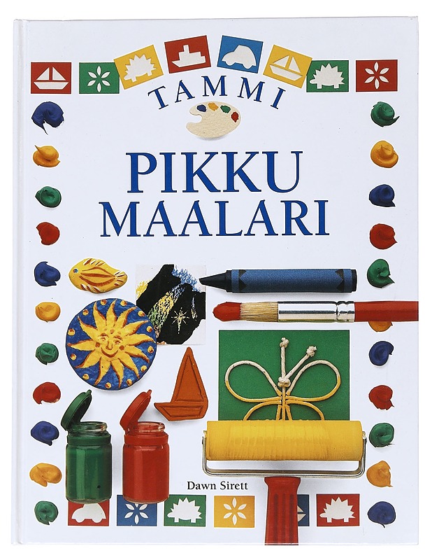 Pikku maalari - Sirett, Dawn - Kirja lahjaksi - 10105534507 - 0