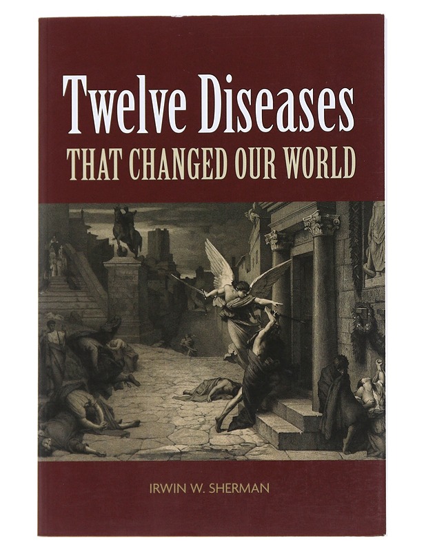 Twelve diseases that changed our world - Irwin W. Sherman  - Tietokirjat ja oppaat - 10105534520 - 0