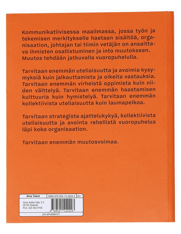 Muutosvoimaa : tutkimusmatka moderniin muutosjohtamiseen - Piha, Kirsi - Tietokirjat ja oppaat - 10105534524 - 1