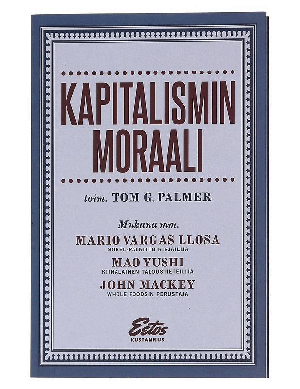 Kapitalismin moraali - Palmer, Tom G. - Tietokirjat ja oppaat - 10105534605 - 0