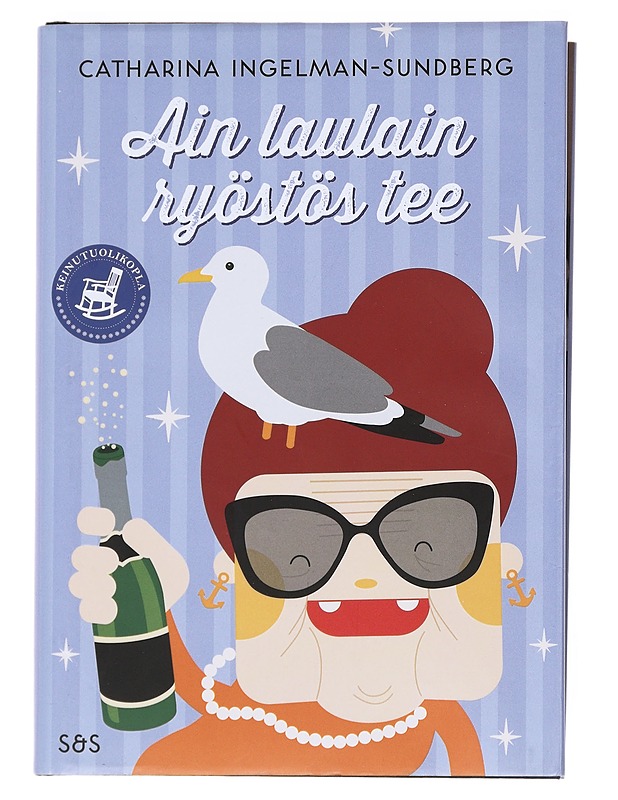 Ain laulain ryöstös tee - Ingelman-Sundberg, Catharina - Kirja lahjaksi - 10105534606 - 0