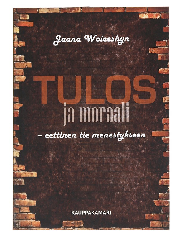 Tulos ja moraali : eettinen tie menestykseen - Woiceshyn, Jaana - Tietokirjat ja oppaat - 10105534612 - 0