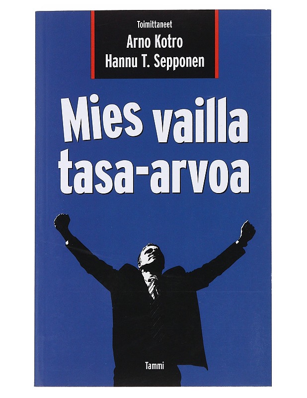 Mies vailla tasa-arvoa - Arno Kotro - Historiakirjat - 10105534692 - 0