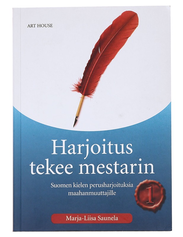 Harjoitus tekee mestarin. 1, Suomen kielen perusharjoituksia maahanmuuttajille - Marja-Liisa Saunela - Tietokirjat ja oppaat - 10105534705 - 0