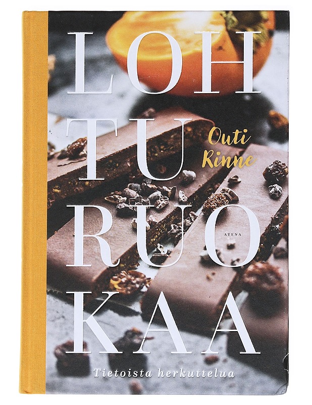 Lohturuokaa : tietoista herkuttelua - Outi Rinne - Ruokakirjat - 10105534716 - 0