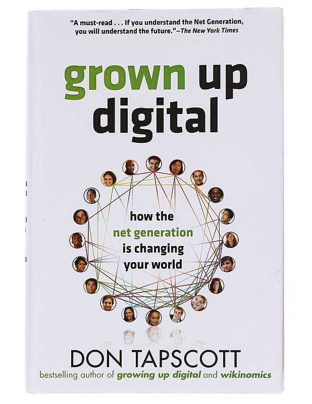 Grown up digital : how the net generation is changing your world - Don Tapscott - Harrastekirjat - 10105534776 - 0