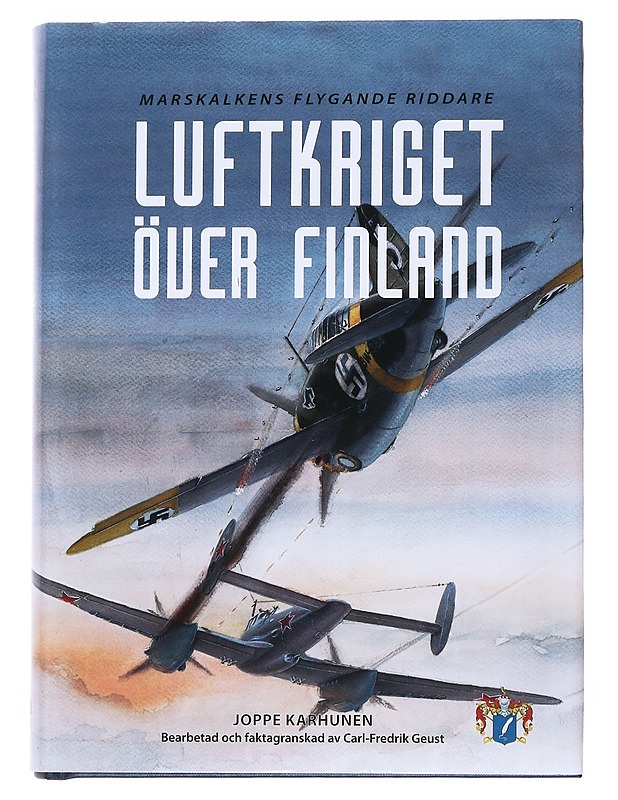 Luftkriget över Finland : Marskalkens flygande riddare - Joppe Karhunen - Tietokirjat ja oppaat - 10105535036 - 0