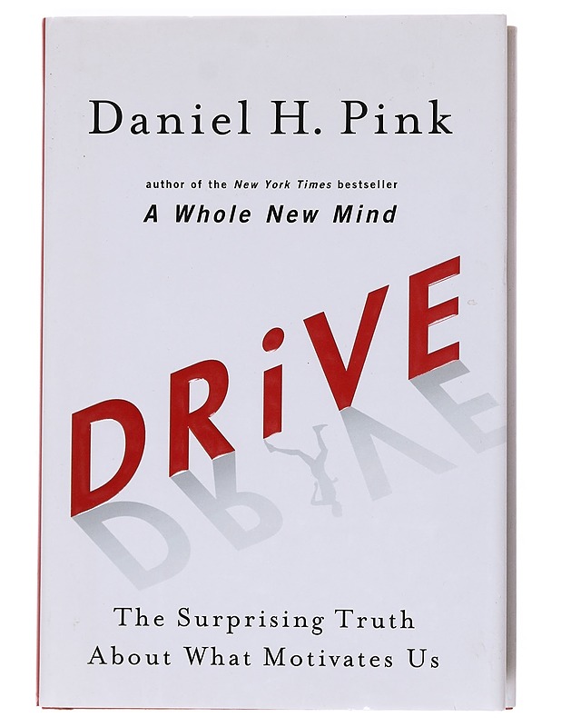 Drive : the surprising truth about what motivates us - Daniel H. Pink - Tietokirjat ja oppaat - 10105535097 - 0