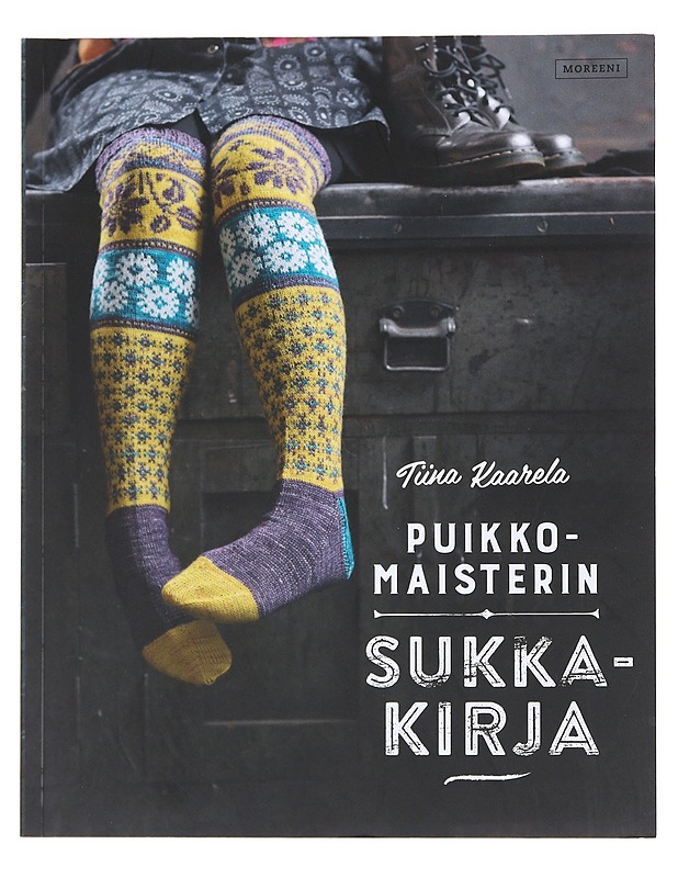 Puikkomaisterin sukkakirja - Kaarela, Tiina - Harrastekirjat - 10105535110 - 0
