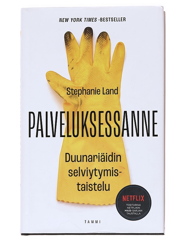 Palveluksessanne : Duunariäidin selviytymistaistelu - Land, Stephanie - Elämäkerrat ja muistelmat - 10105535117 - 0