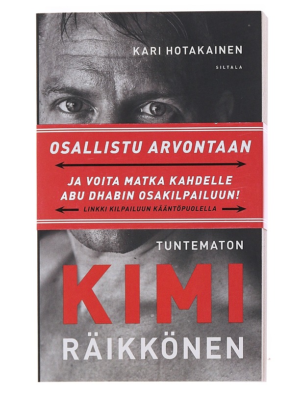 Tuntematon Kimi Räikkönen - Kari Hotakainen - Tietokirjat ja oppaat - 10105535120 - 0