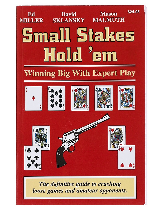 Small Stakes Hold 'em : Winning Big with Expert Play - Ed Miller - Tietokirjat ja oppaat - 10105535167 - 0