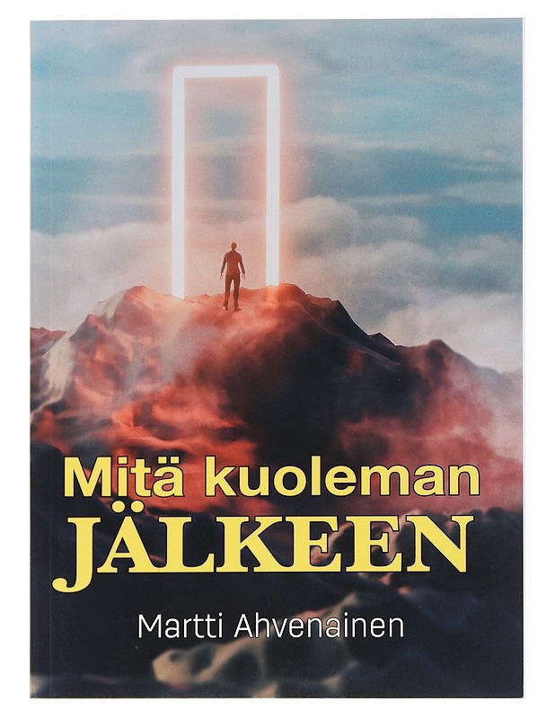 Mitä kuoleman jälkeen - Martti Ahvenainen - Kaunokirjallisuus - 10105535193 - 0