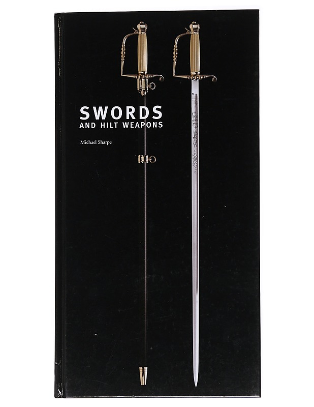 Swords and hilt weapons - Sharpe, Michael - Tietokirjat ja oppaat - 10105535247 - 0