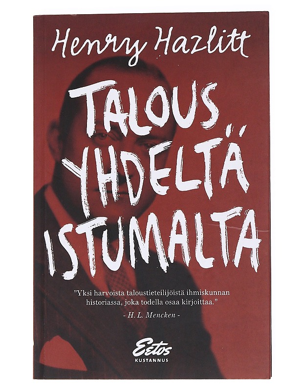 Talous yhdeltä istumalta - Hazlitt, Henry - Historiakirjat - 10105535249 - 0