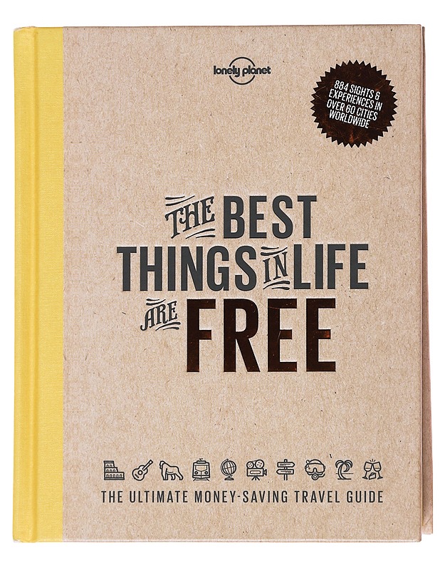 The best things in life are free : the ultimate money-saving travel guide - Albiston, Isabel - Tietokirjat ja oppaat - 10105535268 - 0