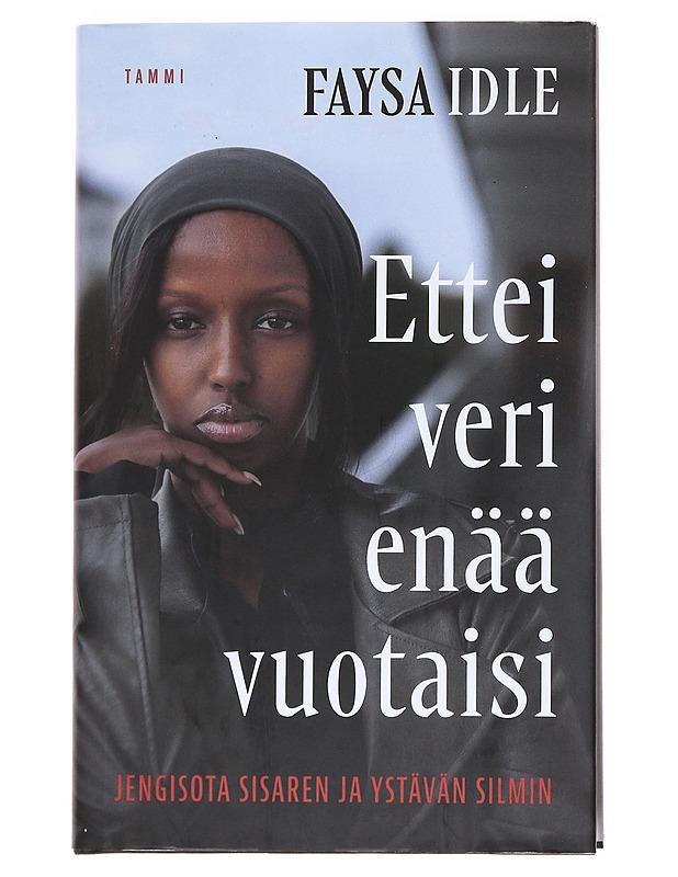 Ettei veri enää vuotaisi - Idle, Faysa - Elämäkerrat ja muistelmat - 10105535339 - 0