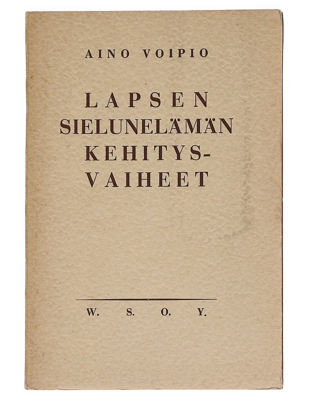 Lapsen sielunelämän kehitysvaiheet - Aino Voipio - Tietokirjat ja oppaat - 10105535352 - 0