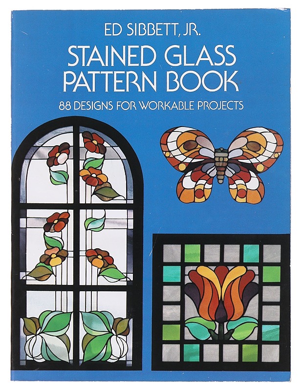 Stained glass pattern book : 88 designs for workable projects - Ed Sibbett - Tietokirjat ja oppaat - 10105535353 - 0