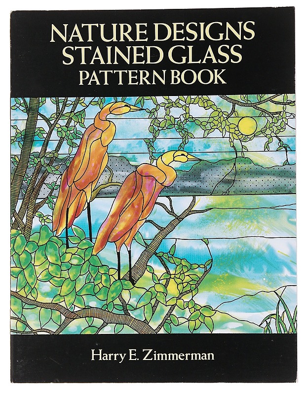 Nature designs stained glass pattern book - Harry E. Zimmerman - Tietokirjat ja oppaat - 10105535354 - 0