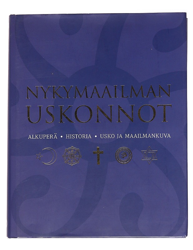 Nykymaailman uskonnot : alkuperä, historia, usko, maailmankuva - Terhart, Franjo - Historiakirjat - 10105535373 - 0