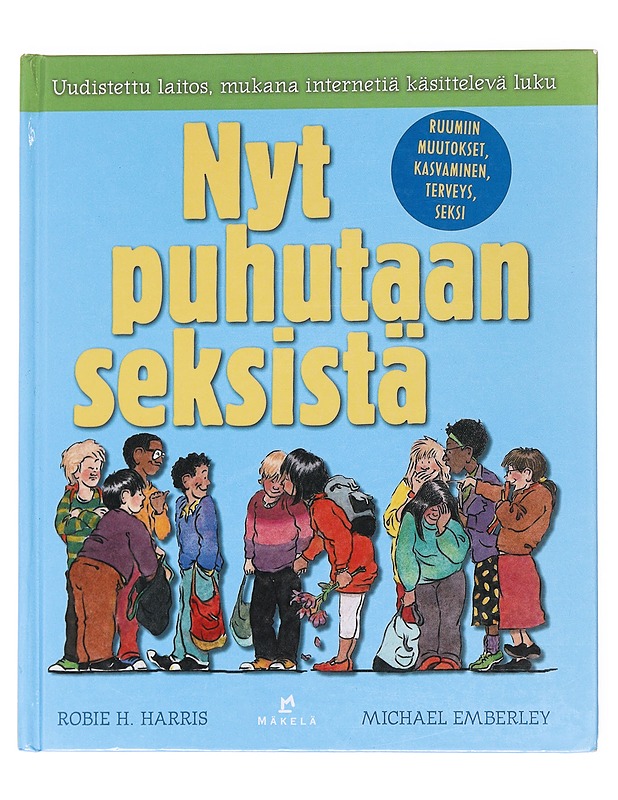 Nyt puhutaan seksistä : Kirja kasvamisesta, ruumiin muutoksista, seksistä ja terveydestä - Harris, Robie H. - Nuorten kirjat - 10105535456 - 0
