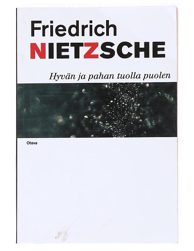 Hyvän ja pahan tuolla puolen : Erään tulevaisuuden filosofian alkunäytös - Nietzsche, Friedrich - Tietokirjat ja oppaat - 10105535491 - 0