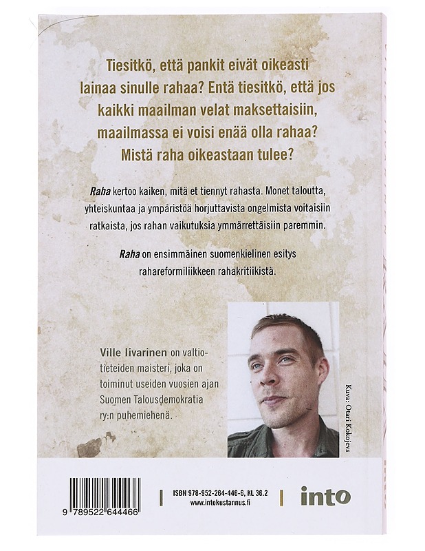 Raha : Mitä se todella on ja mitä sen tulisi olla? - Iivarinen, Ville - Tietokirjat ja oppaat - 10105535584 - 1
