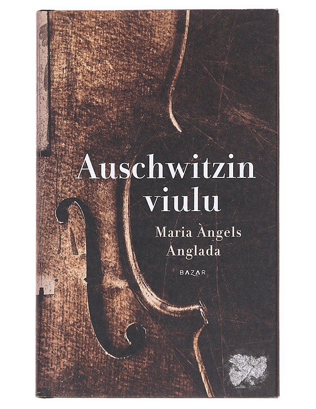 Auschwitzin viulu - Anglada, Maria Àngels - Romaanit ja novellit - 10105535616 - 0