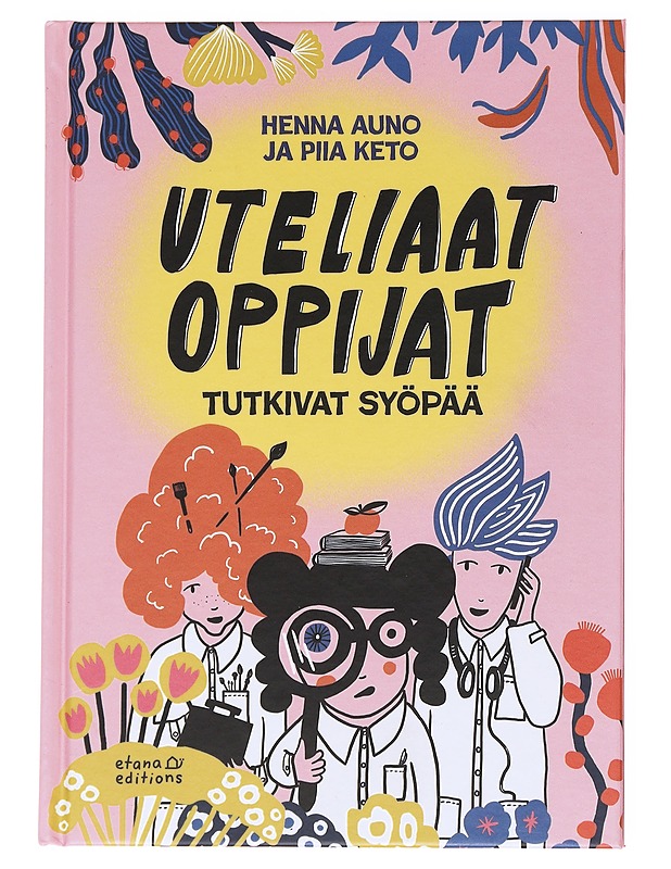 Uteliaat oppijat tutkivat syöpää - Auno, Henna - Lastenkirjat - 10105535645 - 0